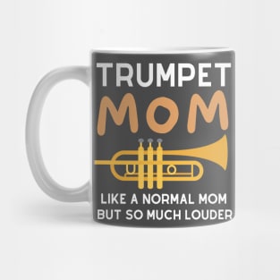 trumpet mom like a normal mom but so much louder Mug